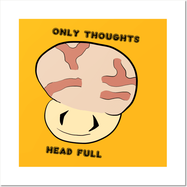 Only Thoughts Wall Art by Oakin